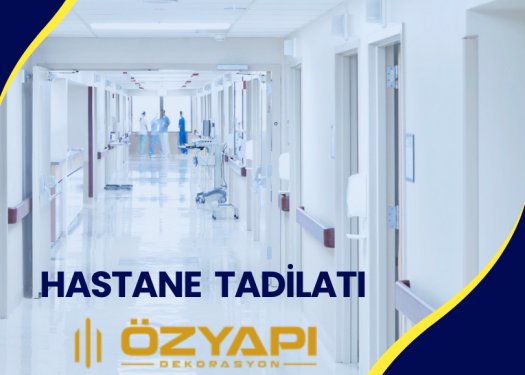 Hastane Tadilatı